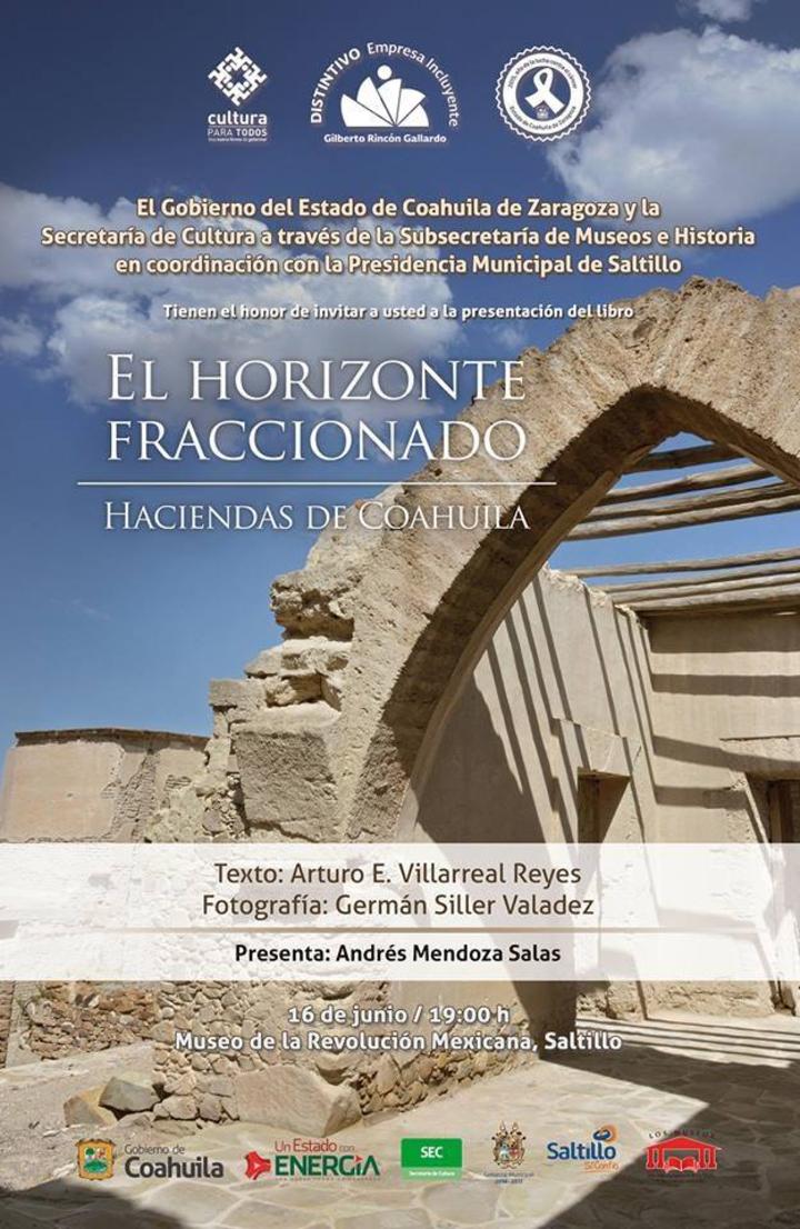 Presentarán 'El Horizonte Fraccionado. Haciendas de Coahuila'