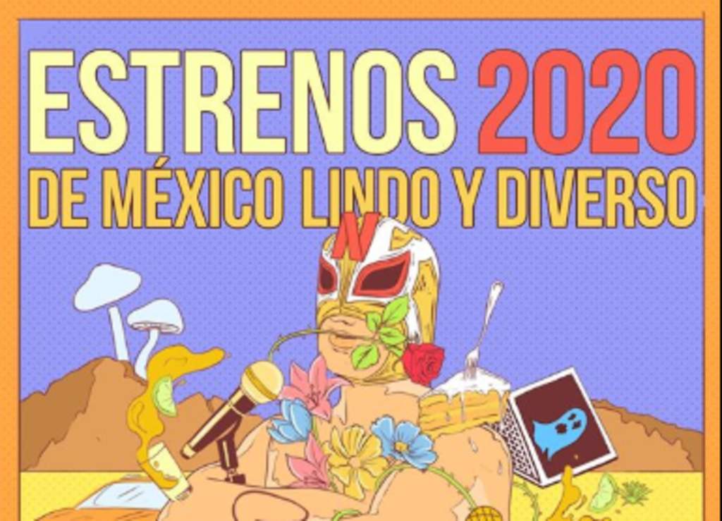 Netflix anuncia sus estrenos con sello mexicano para este 2020
