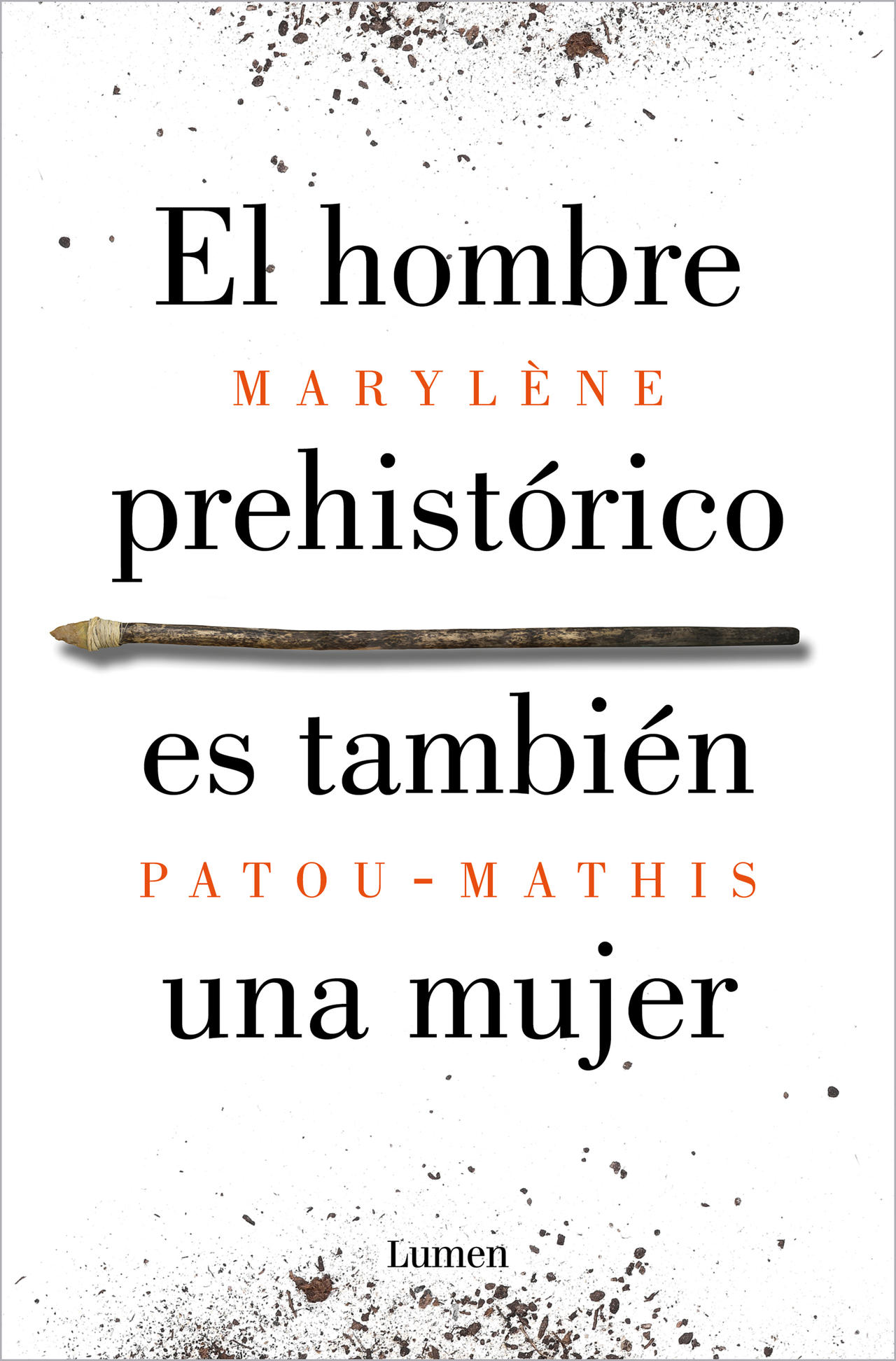 Maryléne Patou-Mathis / El hombre prehistórico es también una mujer